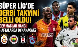 Süper Lig'de Derbi Takvimi Belli Oldu! Dev Maçlar Hangi Haftalarda Oynanacak?