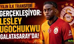 Yılın İlk Transferi Gerçekleşiyor: Lesley Ugochukwu Galatasaray'da
