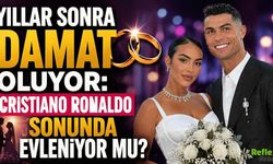 Yıllar Sonra Damat Oluyor: Cristiano Ronaldo Sonunda Evleniyor Mu?