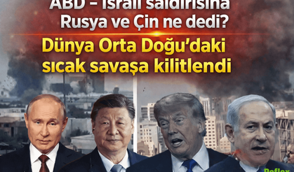 ABD İsrail’in İran’a Saldırısına Rusya Ve Çin’den Açıklama Geldi