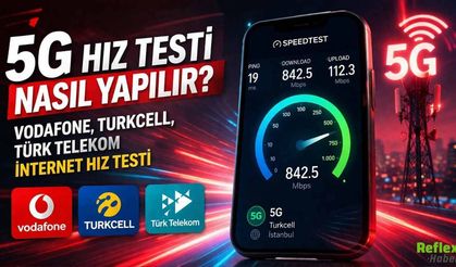 5G Hız Testi Nasıl Yapılır? Vodafone Turkcell Türk Telekom Rehberi