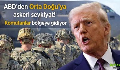 ABD Orta Doğu’ya Askeri Sevkiyatı Hızlandırdı: Komutanlar Bölgeye Gönderiliyor