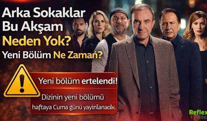 Arka Sokaklar Bu Akşam Neden Yok? Yeni Bölüm Ne Zaman?