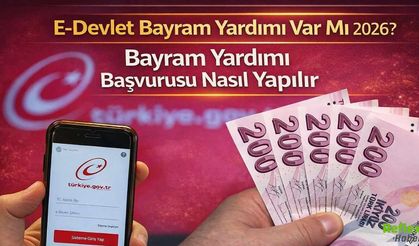E Devlet Bayram Yardımı Var Mı 2026? E Devlet Üzerinden Yardım Alınabiliyor Mu