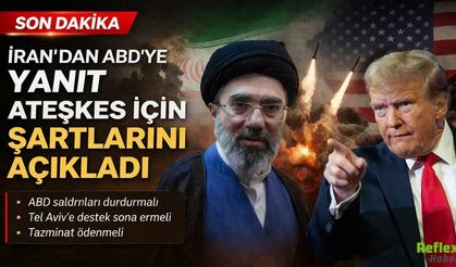 İran’dan ABD’ye Yanıt Ateşkes İçin Şartlarını Açıkladı