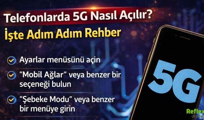 Telefonlarda 5G Nasıl Açılır? İşte Adım Adım Rehber