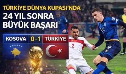 Türkiye Dünya Kupası’nda 24 Yıl Sonra Büyük Başarı:  Kosova 0-1 Türkiye