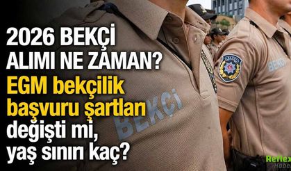 2026 Bekçi Alımı Ne Zaman? EGM Başvuru Şartları Değişti Mi? Yaş Sınırı Kaç