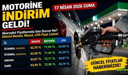 Motorine İndirim Geldi! 17 Nisan Akaryakıt Fiyatlarında Son Durum Ne? Güncel Benzin, Mazot, LPG Fiyat Listesi