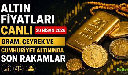 Altın Fiyatları Canlı 20 Nisan 2026: Gram, Çeyrek, Cumhuriyet Ve Ons Kaç TL?