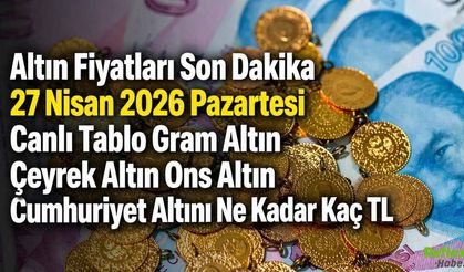 Altında Sabah Hareketliliği 27 Nisan Canlı Fiyatlar: Gram Altın Çeyrek Altın Ons Altın Cumhuriyet Altını Ne Kadar Kaç TL