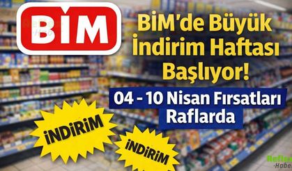 BİM’de Büyük İndirim Haftası Başlıyor! 04 10 Nisan Fırsatları Raflarda