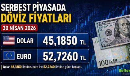 Serbest Piyasada Döviz Fiyatları 30 Nisan 2026