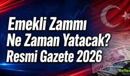 Emekli Zammi Ne Zaman Yatacak? Resmi Gazete 2026