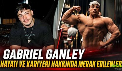 Gabriel Ganley Hayatı Ve Kariyeri Hakkında Merak Edilenler