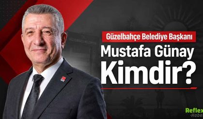 Güzelbahçe Belediye Başkanı Mustafa Günay Kimdir?
