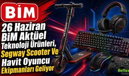 26 Haziran BİM Aktüel Teknoloji Ürünleri, Segway Scooter Ve Havit Oyuncu Ekipmanları Geliyor