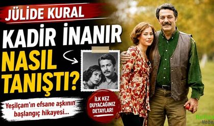 Jülide Kural Kadir İnanır Nasıl Tanıştı?