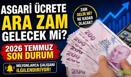 Asgari Ücrete Ara Zam Gelecek Mi? 2026 Temmuz Son Durum