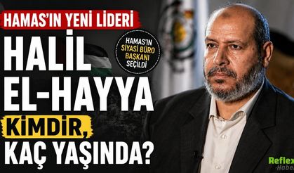 Hamas'ın Yeni Lideri Halil El-Hayya Kimdir, Kaç Yaşında?