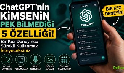 ChatGPT'nin Kimsenin Pek Bilmediği 5 Özelliği! Bir Kez Deneyince Sürekli Kullanmak İsteyeceksiniz