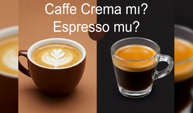 Caffe Crema ile Espresso arasındaki farklar nelerdir?