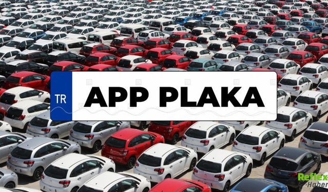 APP Plaka Neden Yasak? Cezası Nedir? 2026 Mart