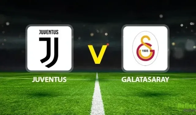 Galatasaray Juventus Maçı Hangi Kanalda? Ücretsiz Mi?