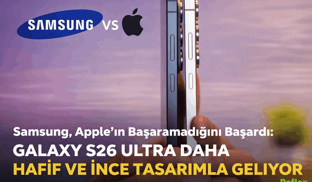 Galaxy S26 Ultra En İnce Ve En Hafif Ultra Modeli Olarak Tanıtıldı