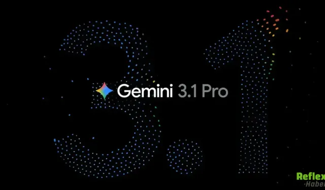 Google Gemini 3.1 Pro’yu Tanıttı Karmaşık Görevler İçin Yeni Dönem