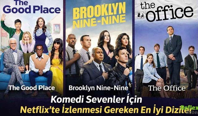 Komedi Sevenler İçin Netflix’te İzlenmesi Gereken En İyi Diziler