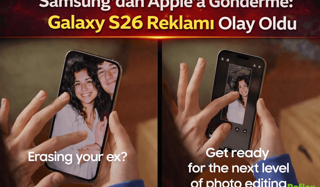Samsung’dan Apple’a Gönderme: Galaxy S26 Reklamı Olay Oldu