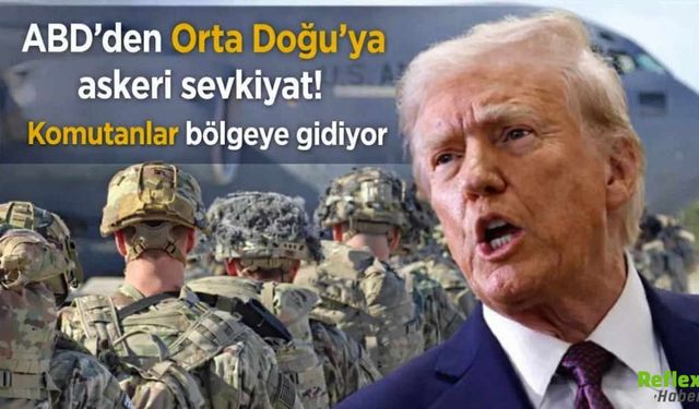 ABD Orta Doğu’ya Askeri Sevkiyatı Hızlandırdı: Komutanlar Bölgeye Gönderiliyor