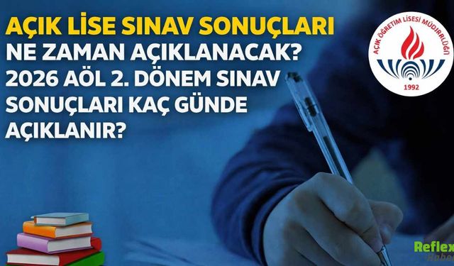 AÖL Sınav Sonuçları Ne Zaman Açıklanacak 2026? Açık Lise 2. Dönem Sonuç Tarihi