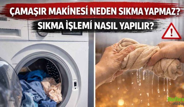 Çamaşır Makinesi Neden Sıkma Yapmaz? Sıkma İşlemi Nasıl Yapılır?