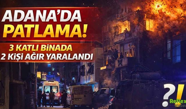 Gece Saatlerinde Patlama: Adana’da 2 Kişi Ağır Yaralandı