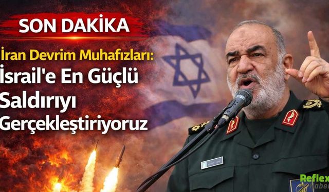 İran Devrim Muhafızları: İsrail'e En Güçlü Saldırıyı Gerçekleştiriyoruz