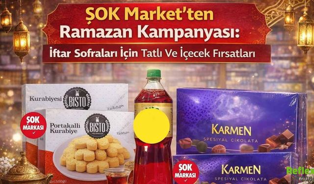 Ramazan Alışverişine Özel: ŞOK Market’te Tatlı Ve İçecek İndirimleri