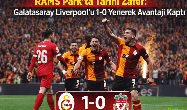 RAMS Park’ta Tarihi Zafer: Galatasaray Liverpool’u 1-0 Yenerek Avantajı Kaptı