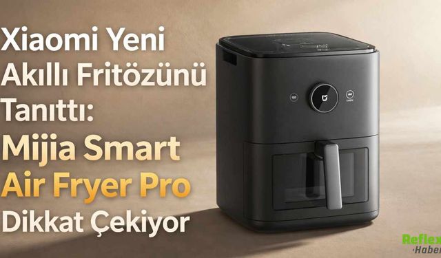 Tek Cihazla 11 Farklı Yemek! Xiaomi Yeni Fritözüyle Dikkat Çekiyor