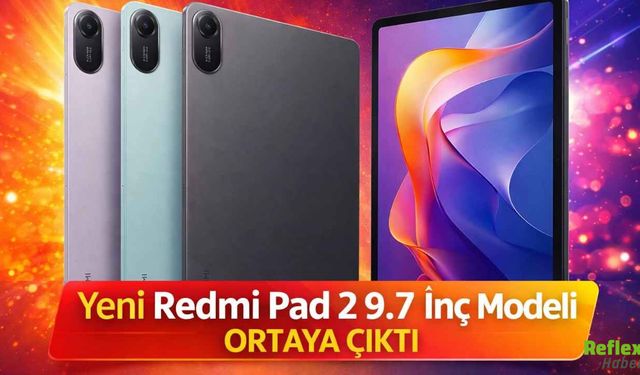 Yeni Redmi Pad 2 9.7 İnç Modeli Ortaya Çıktı