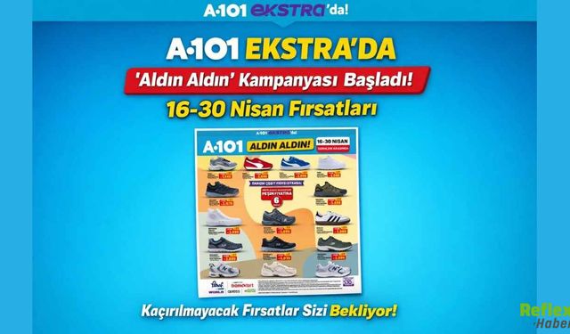 A101 Ekstra'da 'Aldın Aldın' Kampanyası Başladı: 16-30 Nisan Fırsatları