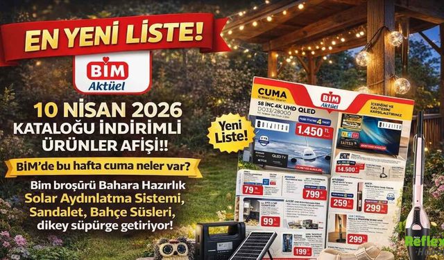 BİM 10 Nisan 2026 Aktüel Kataloğu Açıklandı: Elektronikten Bahçeye Dev Fırsatlar