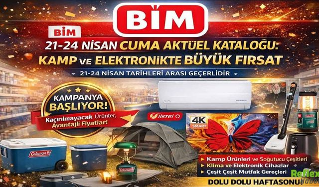 BİM 21-24 Nisa Cuma Aktüel Kataloğu: Kamp Ve Elektronikte Büyük Fırsat