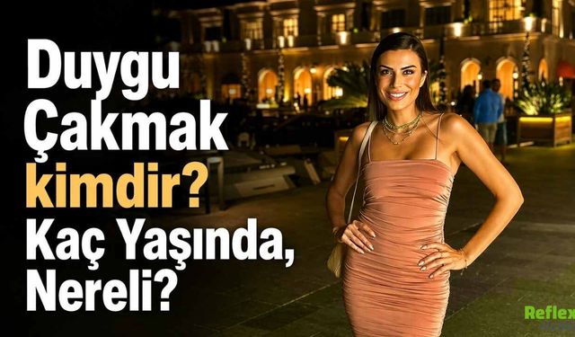 Duygu Çakmak kimdir? Kaç Yaşında, Nereli?