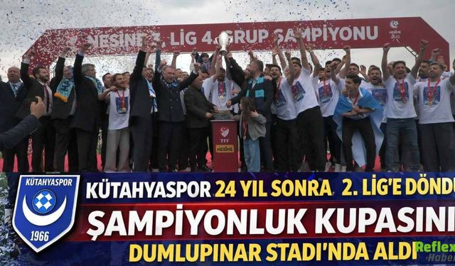 Kütahyaspor 24 Yıl Sonra 2. Lig’e Döndü Şampiyonluk Kupasını Dumlupınar Stadı’nda Aldı