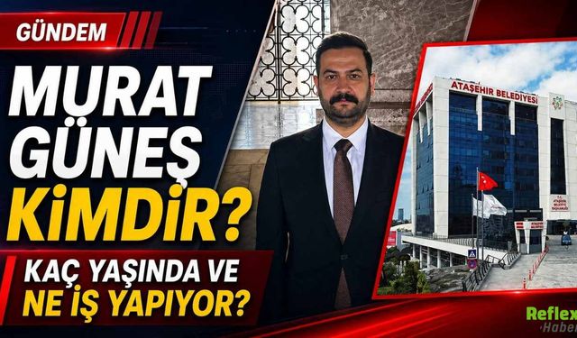 Murat Güneş Kimdir? Kaç Yaşında ve Ne İş Yapıyor?