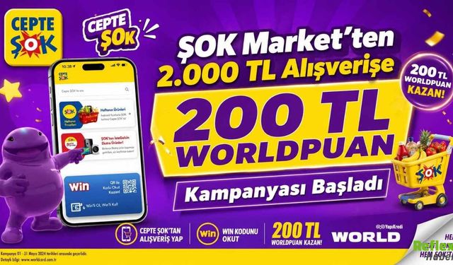 ŞOK Market'ten 2.000 TL Alışverişe 200 TL Worldpuan Kampanyası Başladı