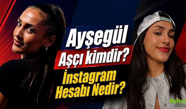 Ayşegül Aşçı kimdir? İnstagram Hesabı Nedir?