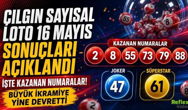 Çılgın Sayısal Loto 16 Mayıs Sonuçları Açıklandı: İşte Kazanan Numaralar! Büyük İkramiye Yine Devretti